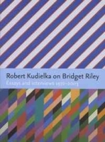 Robert Kudielka on Bridget Riley: Essays and Interviews 1972-2003 артикул 1667c.