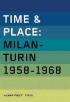 Time & Place, Volume 2: Milano-Turino 1958-1968 (Time & Place) артикул 1684c.